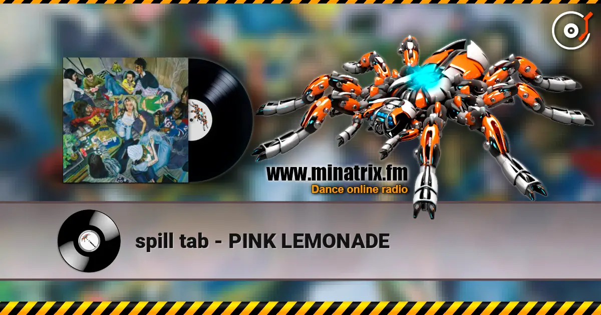 spill tab - PINK LEMONADE escuchar online en alta calidad | Minatrix.FM