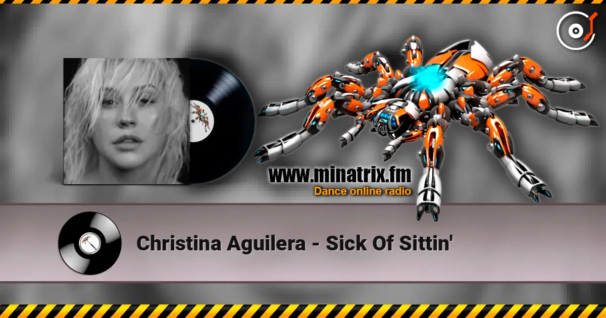 Christina Aguilera - Sick Of Sittin' escuchar online en alta calidad | Minatrix.FM