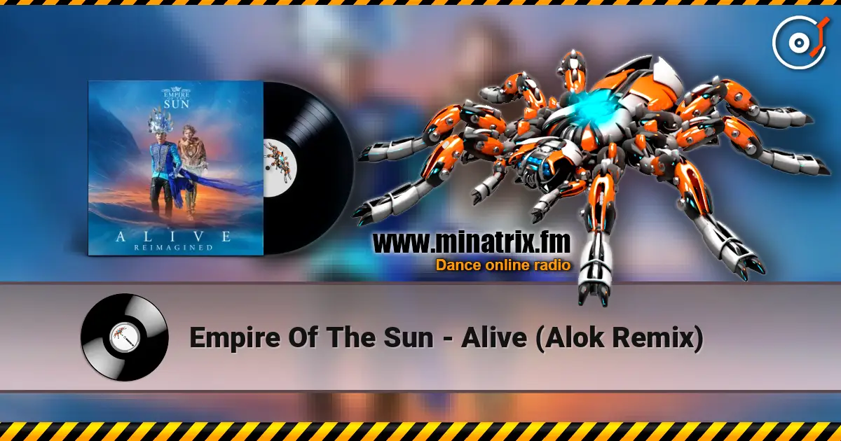 Empire Of The Sun - Alive (Alok Remix) escuchar online en alta calidad | Minatrix.FM