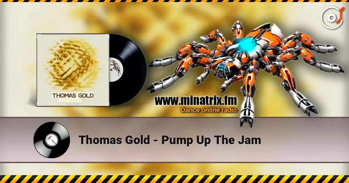 Thomas Gold - Pump Up The Jam escuchar online en alta calidad | Minatrix.FM