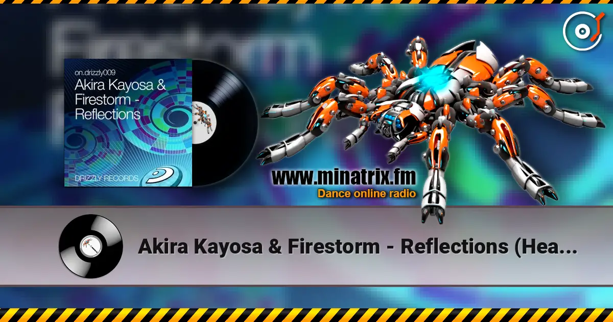 Akira Kayosa & Firestorm - Reflections (Heartstrings Remix) escuchar online en alta calidad | Minatrix.FM