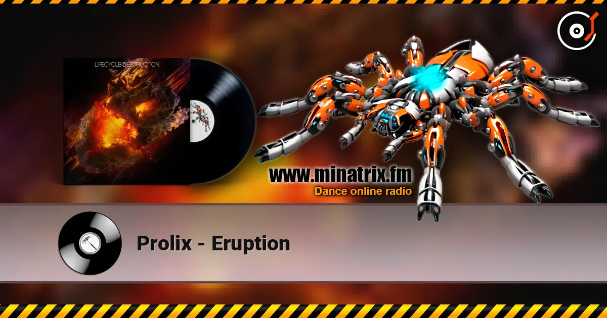 Prolix - Eruption escuchar online en alta calidad | Minatrix.FM