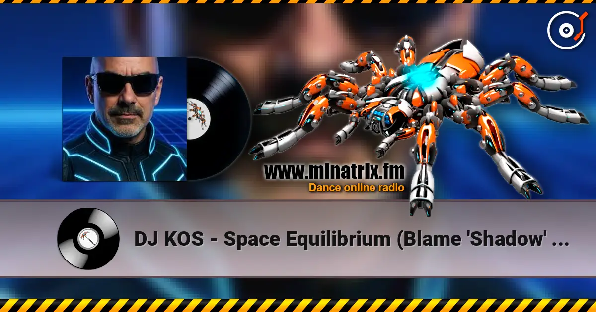 DJ KOS - Space Equilibrium (Blame 'Shadow' Remix) escuchar online en alta calidad | Minatrix.FM