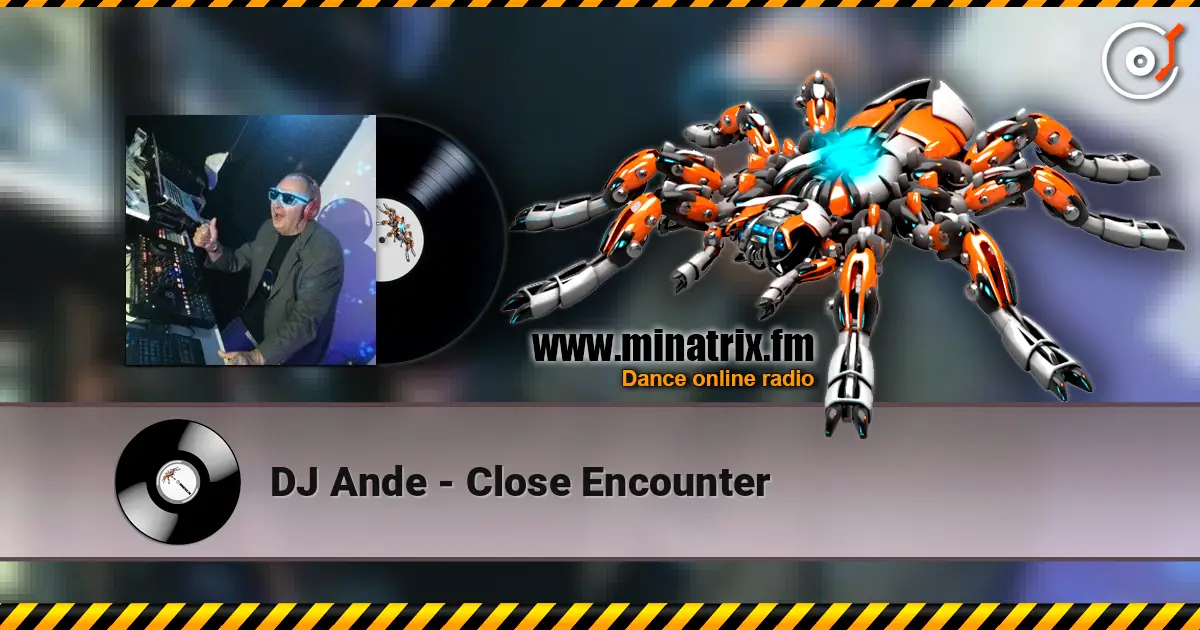 DJ Ande - Close Encounter escuchar online en alta calidad | Minatrix.FM