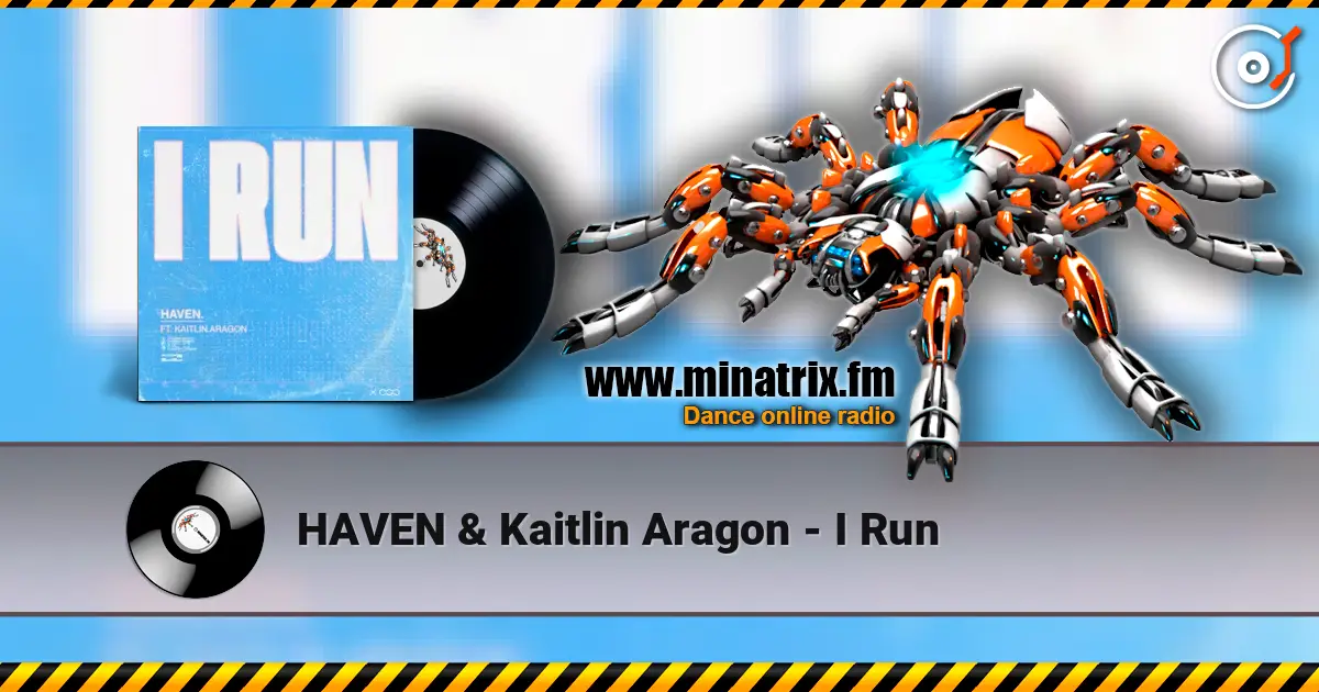 HAVEN & Kaitlin Aragon - I Run escuchar online en alta calidad | Minatrix.FM