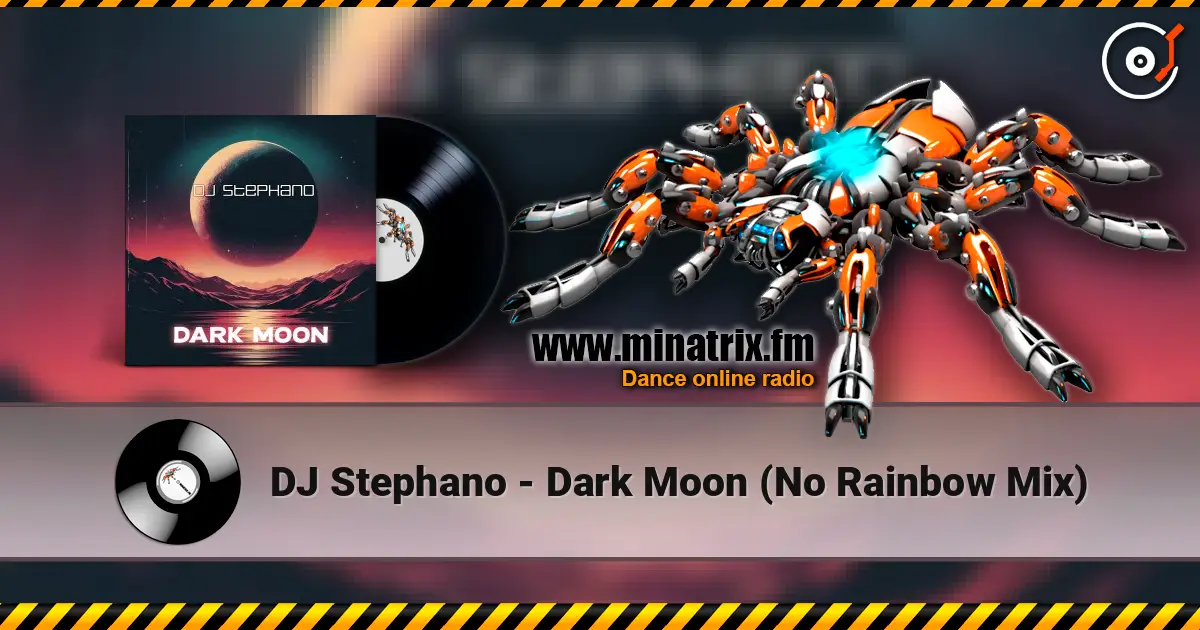 DJ Stephano - Dark Moon (No Rainbow Mix) escuchar online en alta calidad | Minatrix.FM
