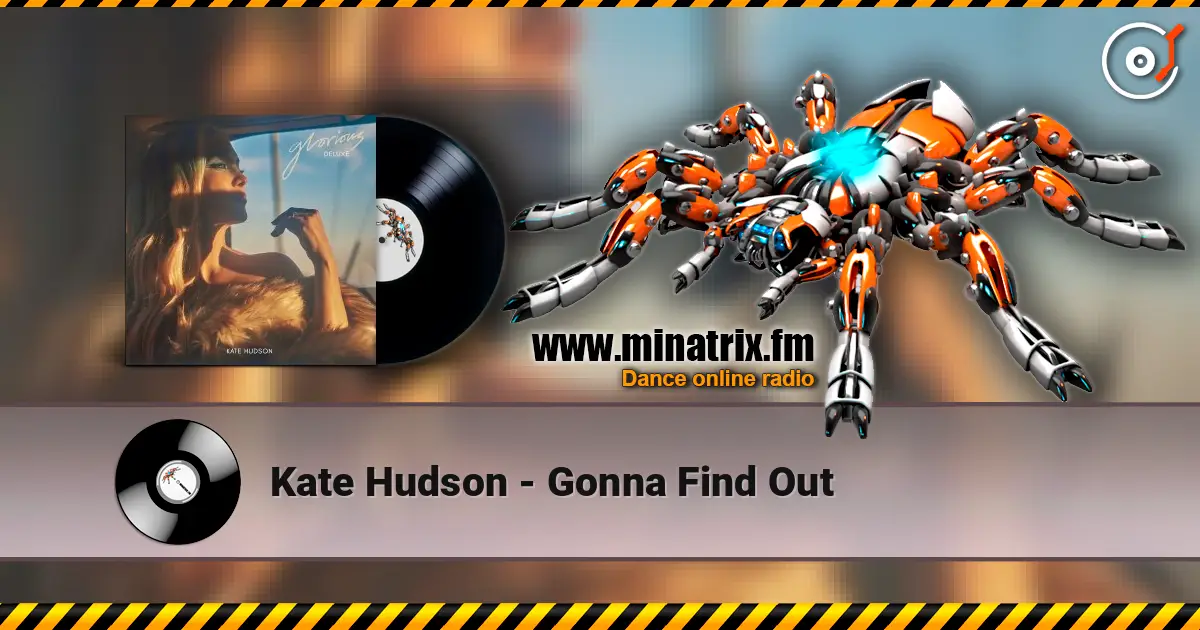 Kate Hudson - Gonna Find Out escuchar online en alta calidad | Minatrix.FM