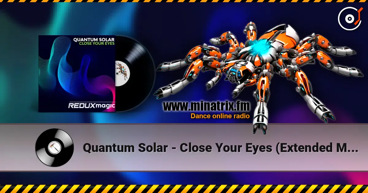 Quantum Solar - Close Your Eyes (Extended Mix) escuchar online en alta calidad | Minatrix.FM
