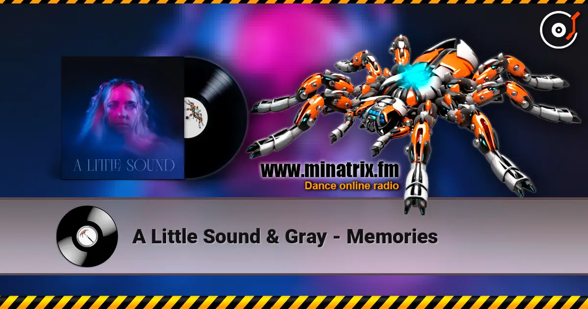 A Little Sound & Gray - Memories escuchar online en alta calidad | Minatrix.FM