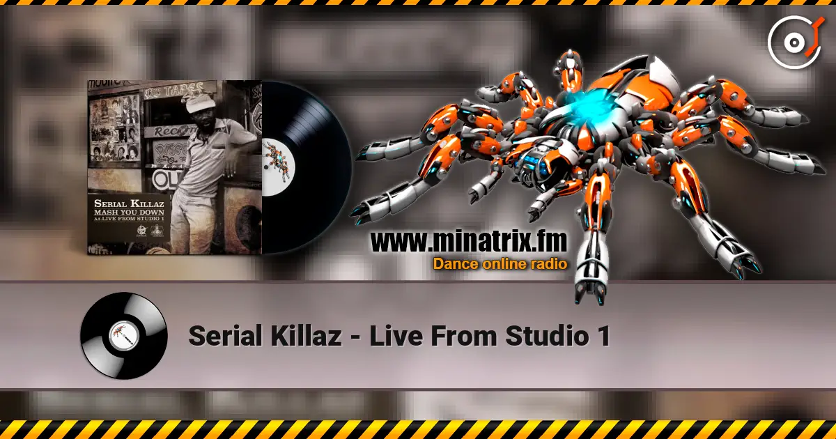 Serial Killaz - Live From Studio 1 escuchar online en alta calidad | Minatrix.FM