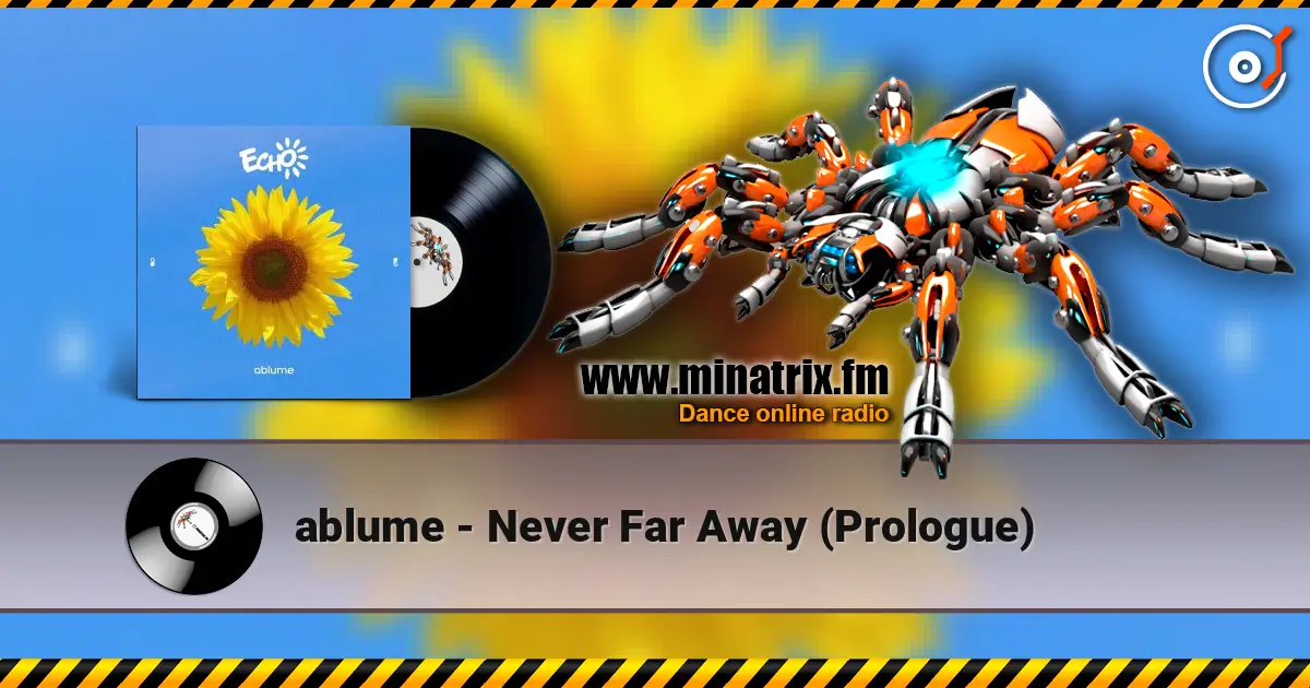 ablume - Never Far Away (Prologue) escuchar online en alta calidad | Minatrix.FM