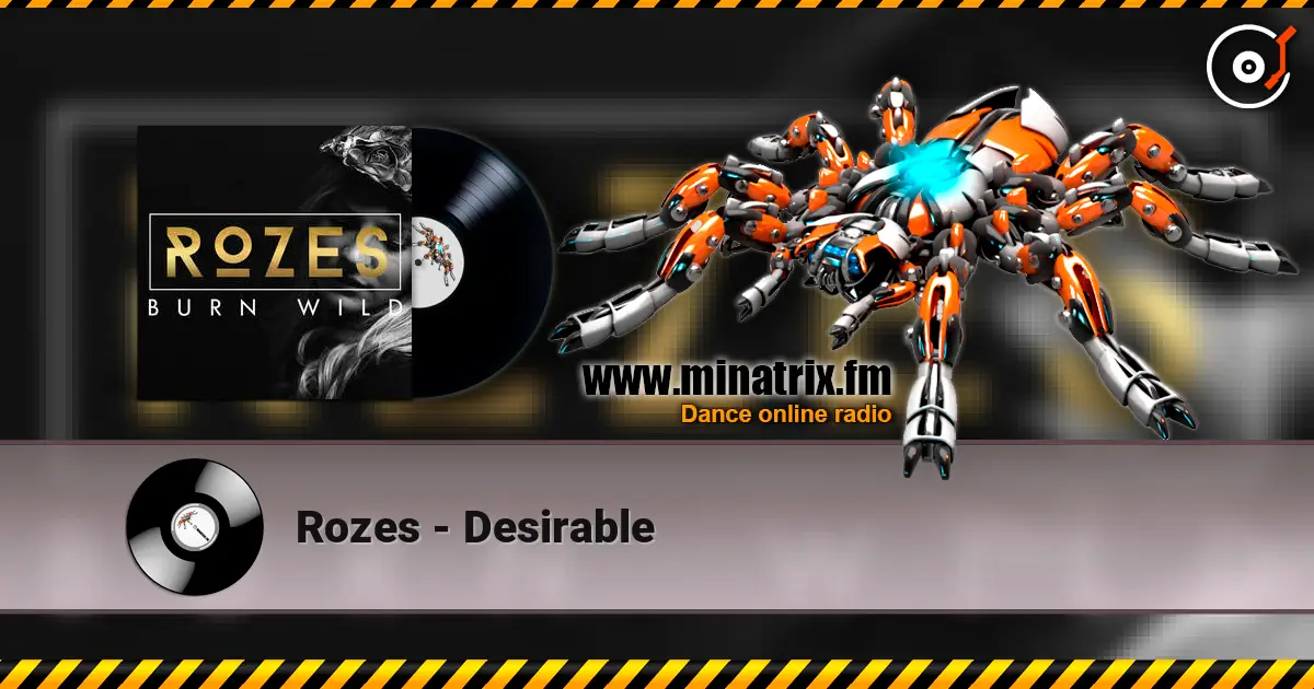 Rozes - Desirable escuchar online en alta calidad | Minatrix.FM