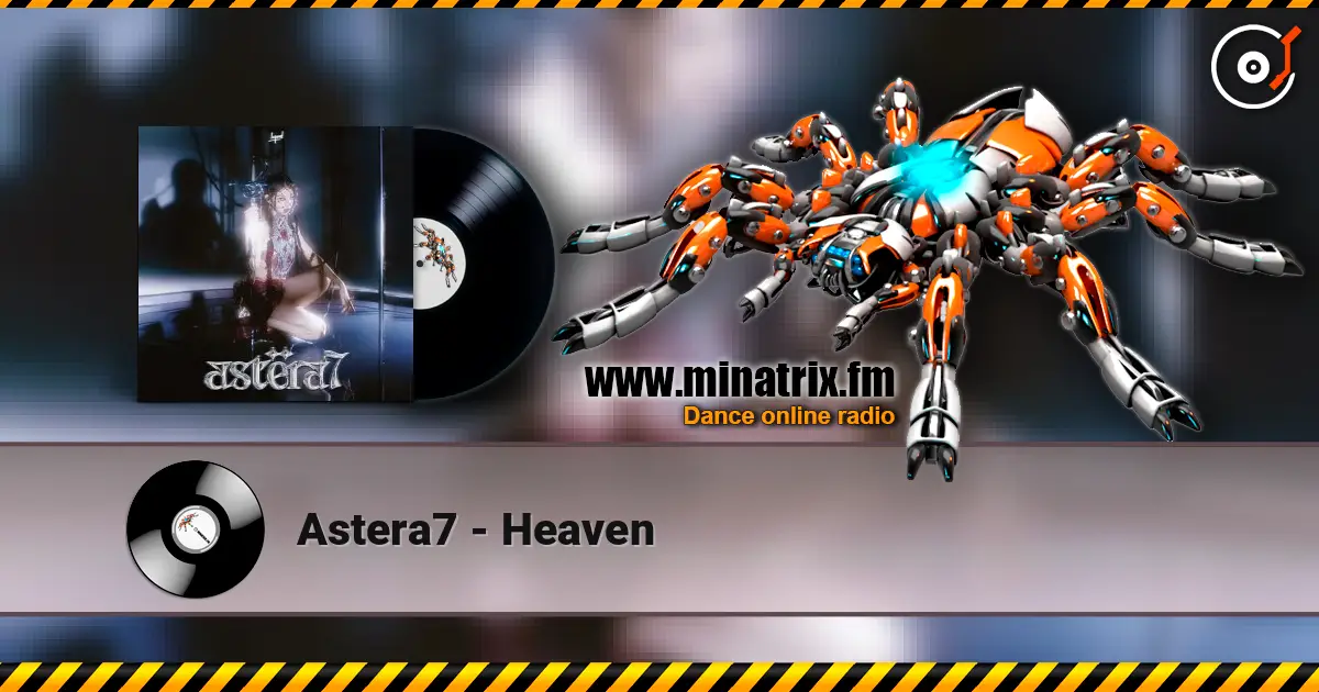Astera7 - Heaven escuchar online en alta calidad | Minatrix.FM