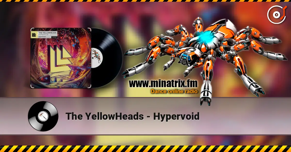 The YellowHeads - Hypervoid escuchar online en alta calidad | Minatrix.FM