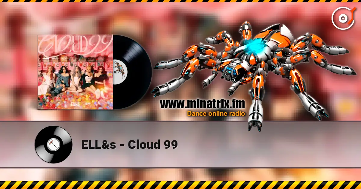 ELL&s - Cloud 99 escuchar online en alta calidad | Minatrix.FM