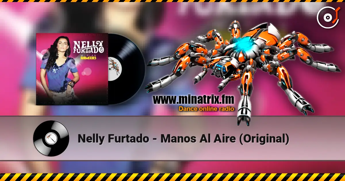 Nelly Furtado - Manos Al Aire (Original) escuchar online en alta calidad | Minatrix.FM