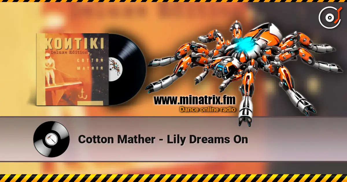 Cotton Mather - Lily Dreams On escuchar online en alta calidad | Minatrix.FM