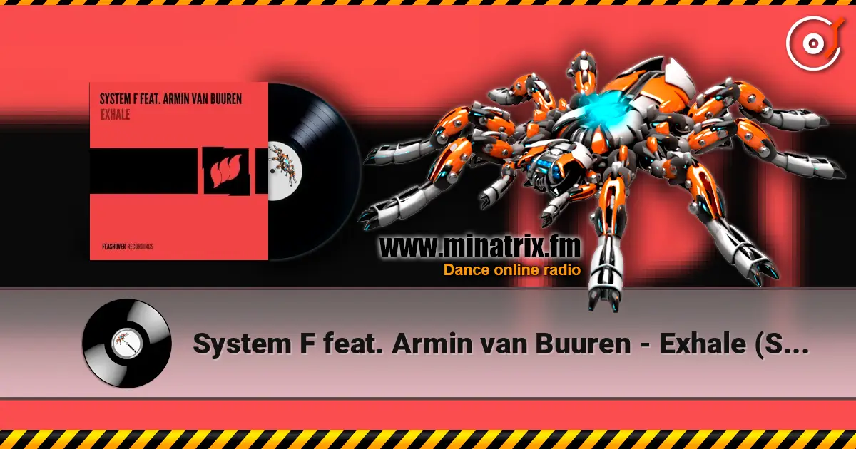 System F feat. Armin van Buuren - Exhale (Sander Kleinenberg Remix) escuchar online en alta calidad | Minatrix.FM