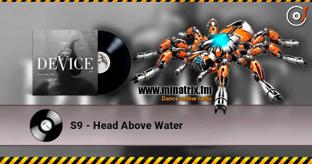 S9 - Head Above Water escuchar online en alta calidad | Minatrix.FM