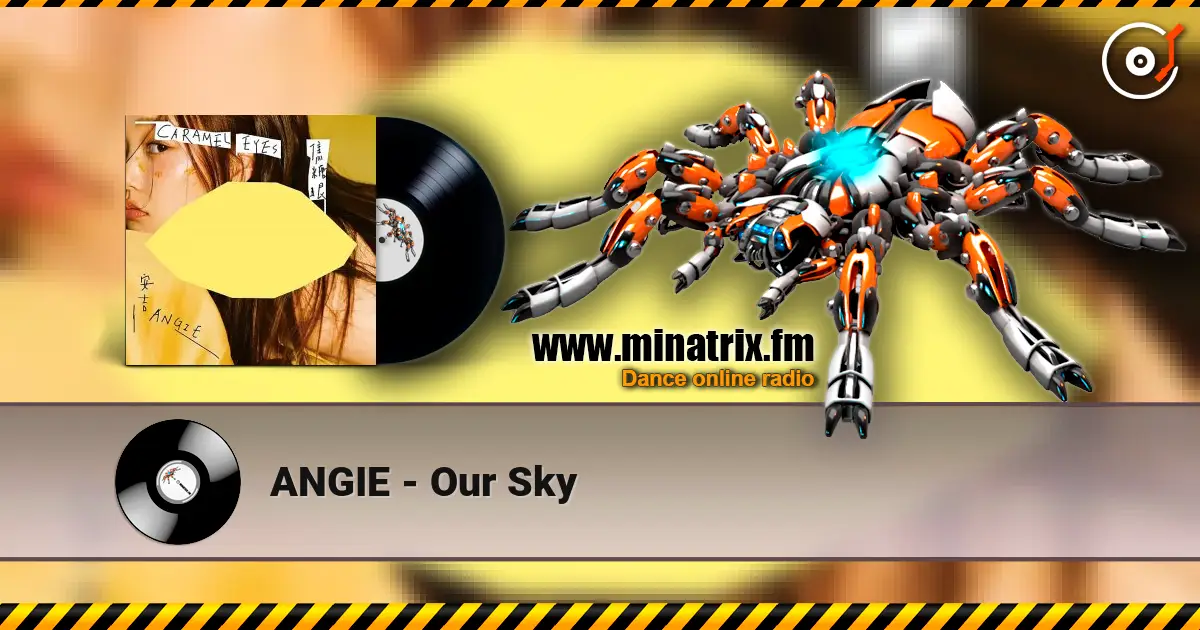 ANGIE - Our Sky escuchar online en alta calidad | Minatrix.FM