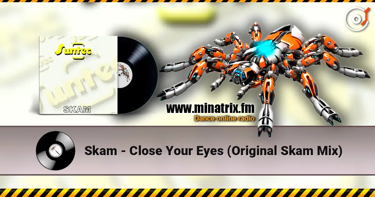 Skam - Close Your Eyes (Original Skam Mix) escuchar online en alta calidad | Minatrix.FM