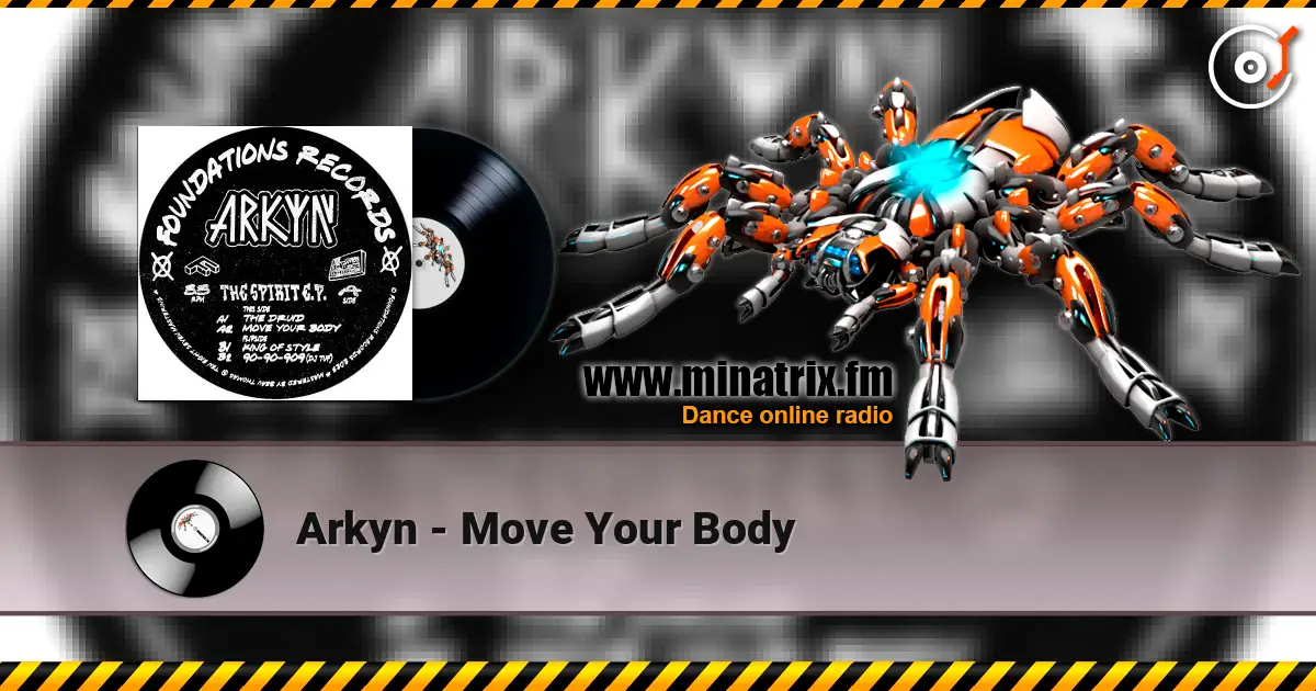 Arkyn - Move Your Body escuchar online en alta calidad | Minatrix.FM