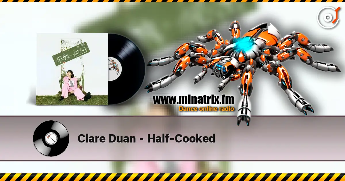 Clare Duan - Half-Cooked escuchar online en alta calidad | Minatrix.FM