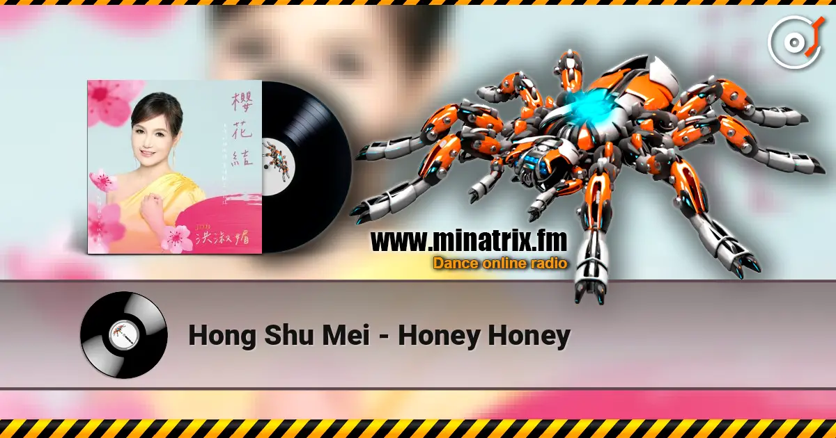 Hong Shu Mei - Honey Honey escuchar online en alta calidad | Minatrix.FM