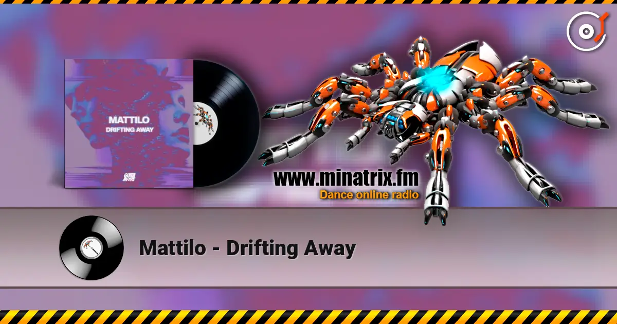 Mattilo - Drifting Away escuchar online en alta calidad | Minatrix.FM