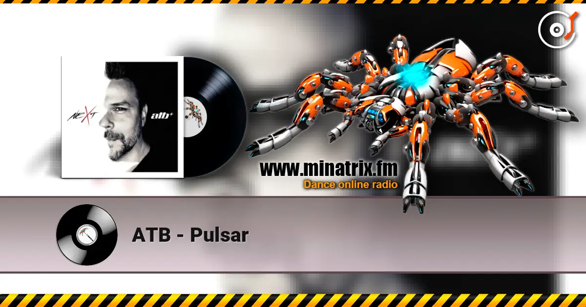 ATB - Pulsar escuchar online en alta calidad | Minatrix.FM