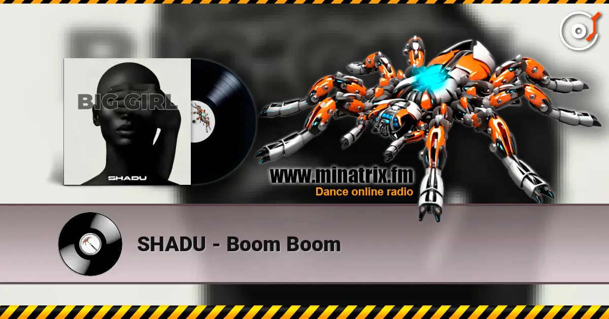SHADU - Boom Boom escuchar online en alta calidad | Minatrix.FM