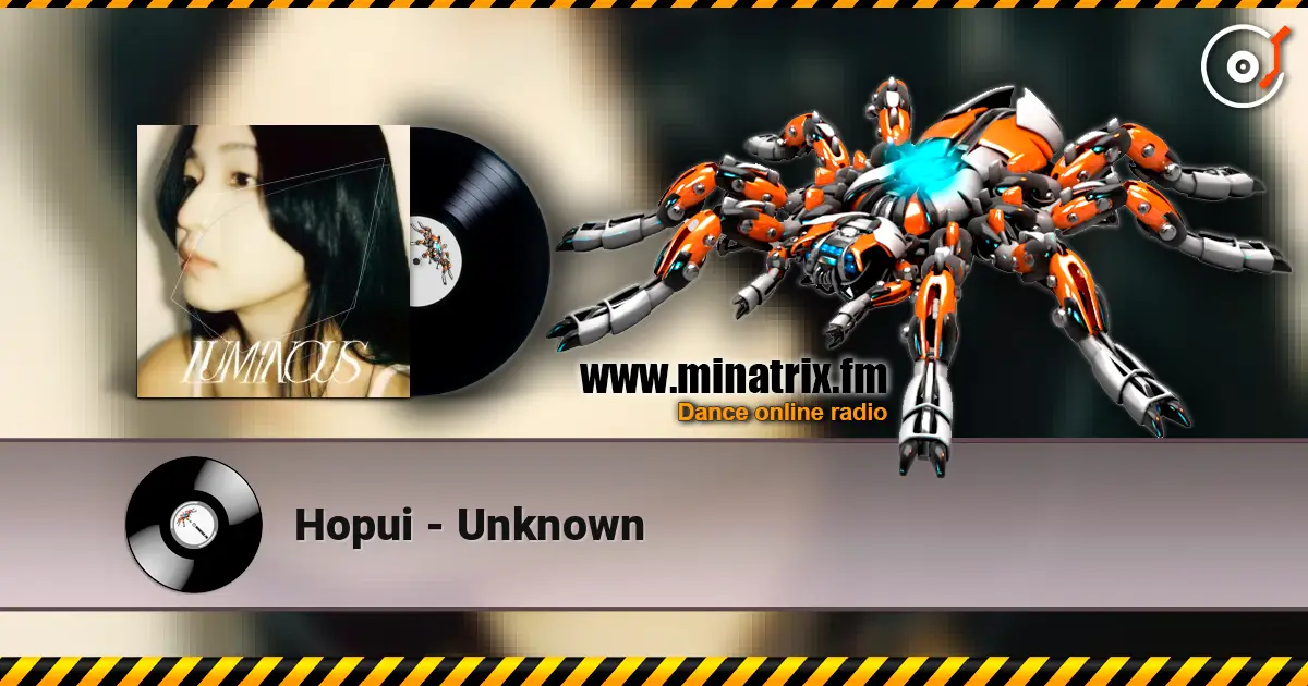 Hopui - Unknown escuchar online en alta calidad | Minatrix.FM
