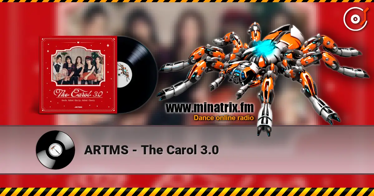 ARTMS - The Carol 3.0 escuchar online en alta calidad | Minatrix.FM