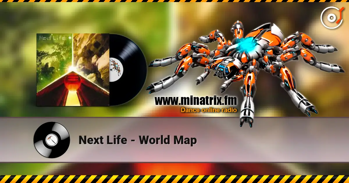 Next Life - World Map escuchar online en alta calidad | Minatrix.FM
