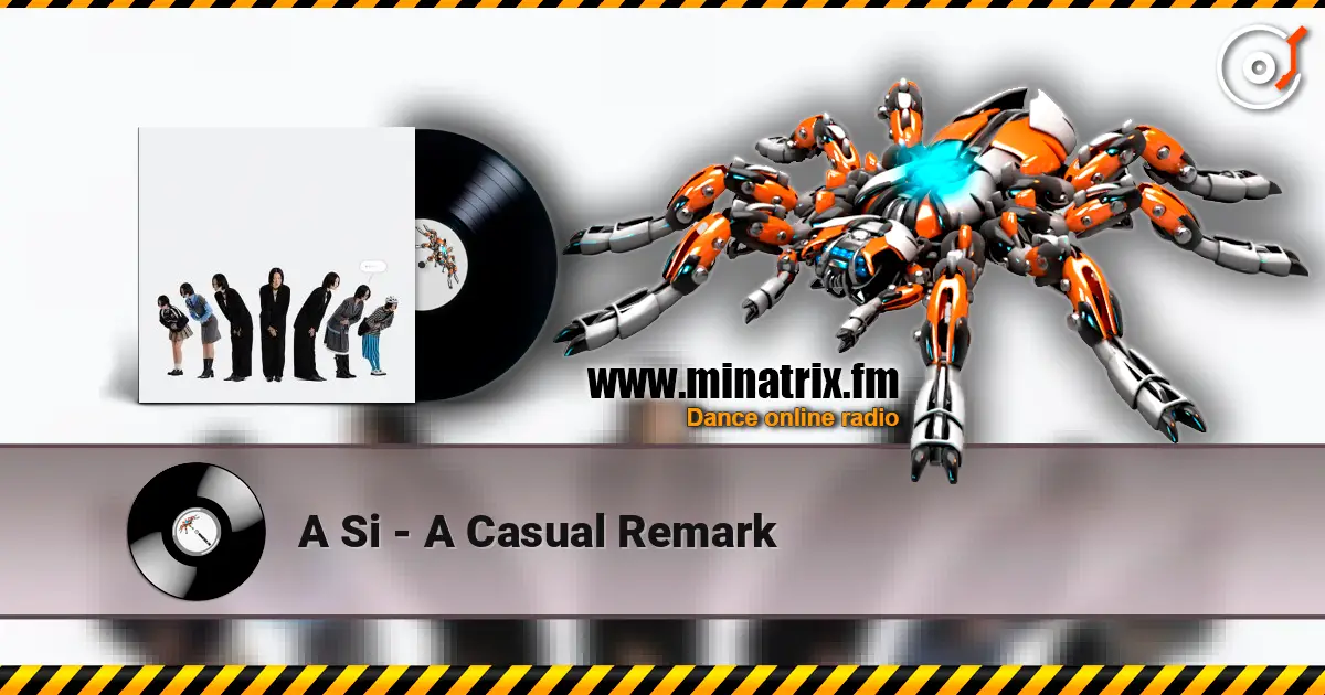 A Si - A Casual Remark escuchar online en alta calidad | Minatrix.FM