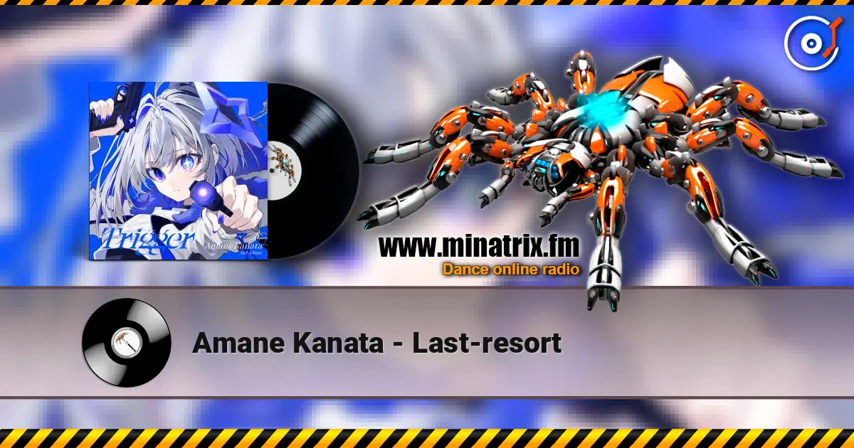 Amane Kanata - Last-resort escuchar online en alta calidad | Minatrix.FM