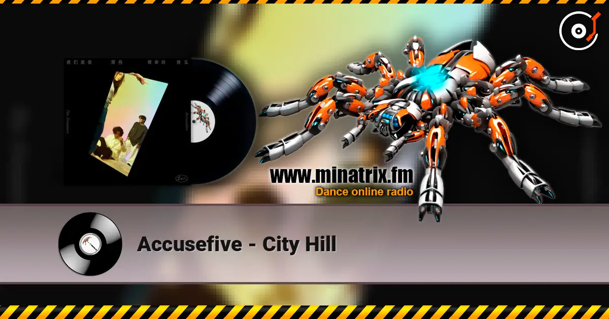 Accusefive - City Hill escuchar online en alta calidad | Minatrix.FM
