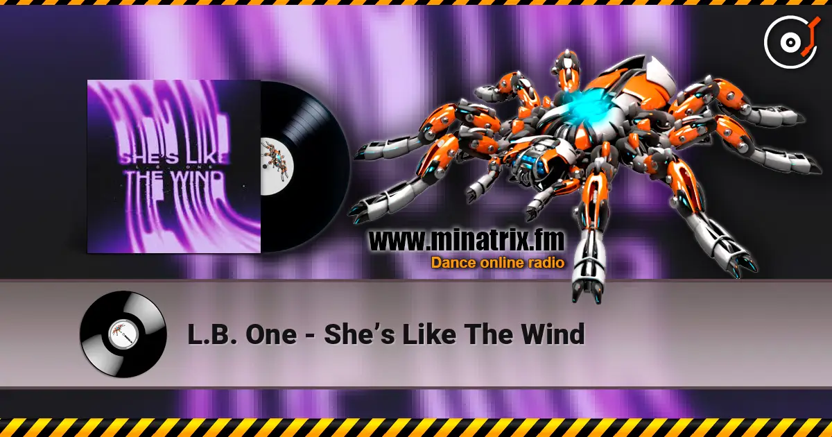 L.B. One - She’s Like The Wind escuchar online en alta calidad | Minatrix.FM