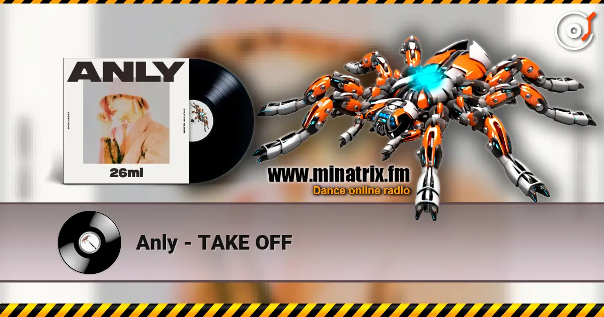 Anly - TAKE OFF escuchar online en alta calidad | Minatrix.FM