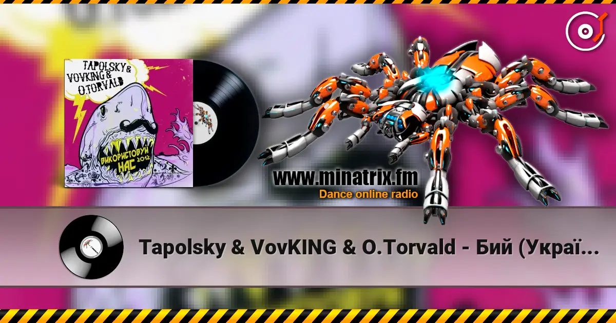 Tapolsky & VovKING & O.Torvald - Бий (Україна) escuchar online en alta calidad | Minatrix.FM