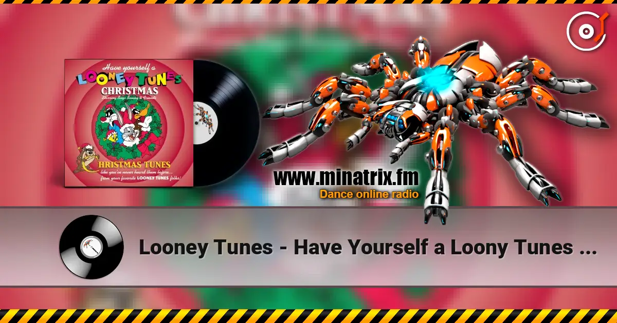 Looney Tunes - Have Yourself a Loony Tunes Christmas escuchar online en alta calidad | Minatrix.FM