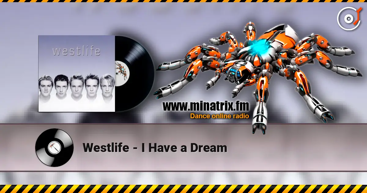 Westlife - I Have a Dream escuchar online en alta calidad | Minatrix.FM