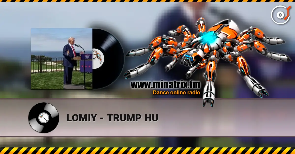 LOMIY - TRUMP HU escuchar online en alta calidad | Minatrix.FM
