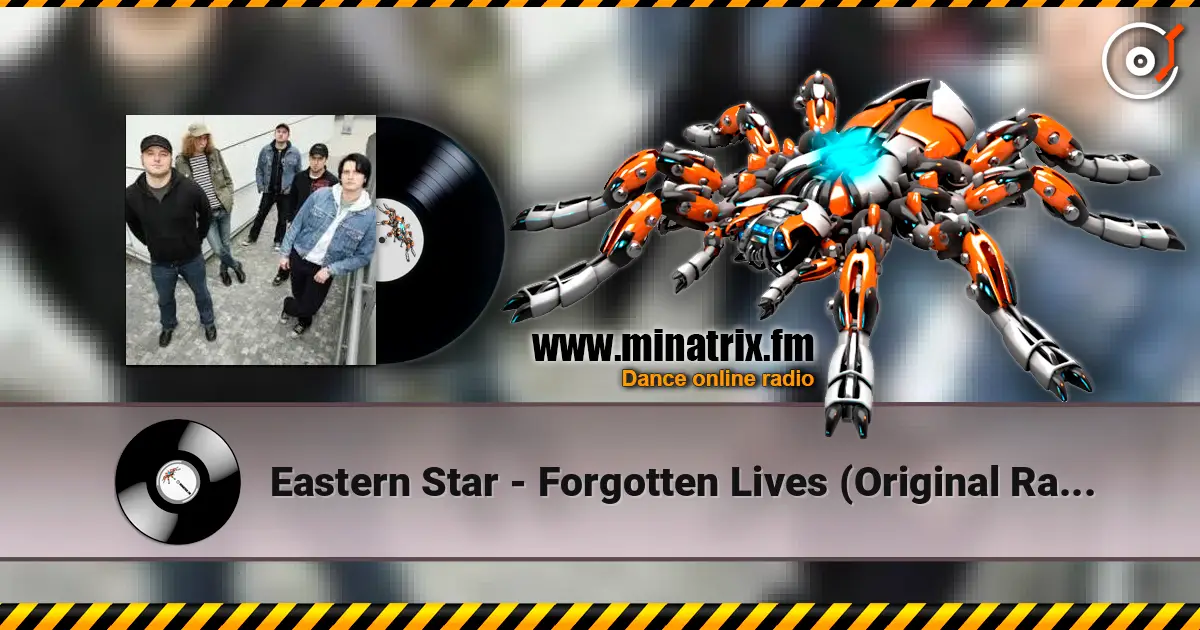 Eastern Star - Forgotten Lives (Original Radio Edit) escuchar online en alta calidad | Minatrix.FM