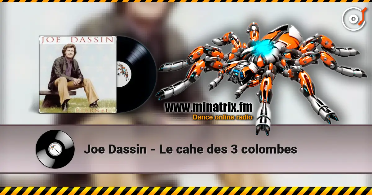 Joe Dassin - Le cahe des 3 colombes escuchar online en alta calidad | Minatrix.FM