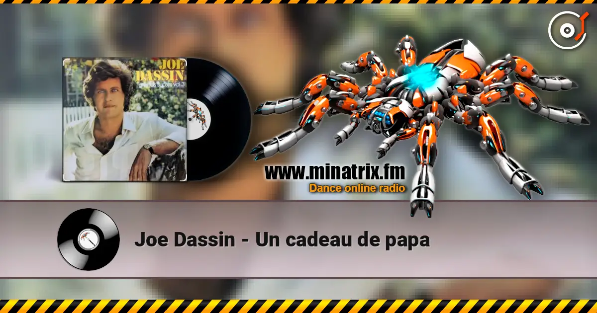 Joe Dassin - Un cadeau de papa escuchar online en alta calidad | Minatrix.FM