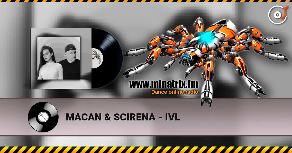 MACAN & SCIRENA - IVL escuchar online en alta calidad | Minatrix.FM