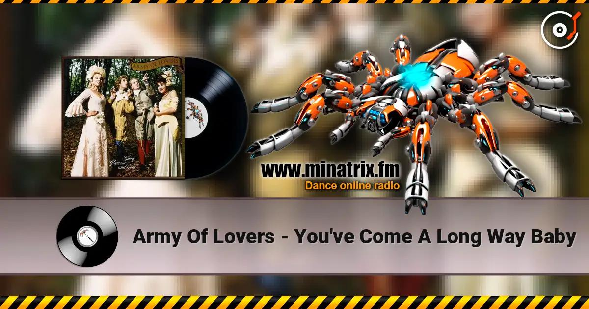 Army Of Lovers - You've Come A Long Way Baby escuchar online en alta calidad | Minatrix.FM