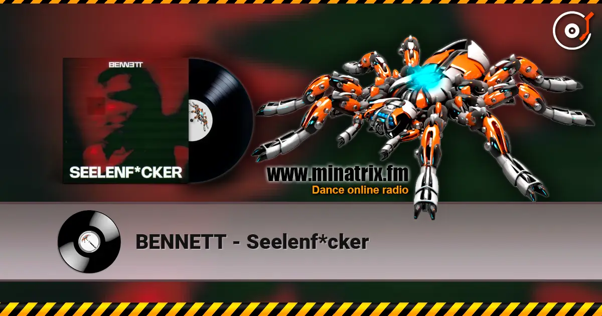 BENNETT - Seelenf*cker escuchar online en alta calidad | Minatrix.FM