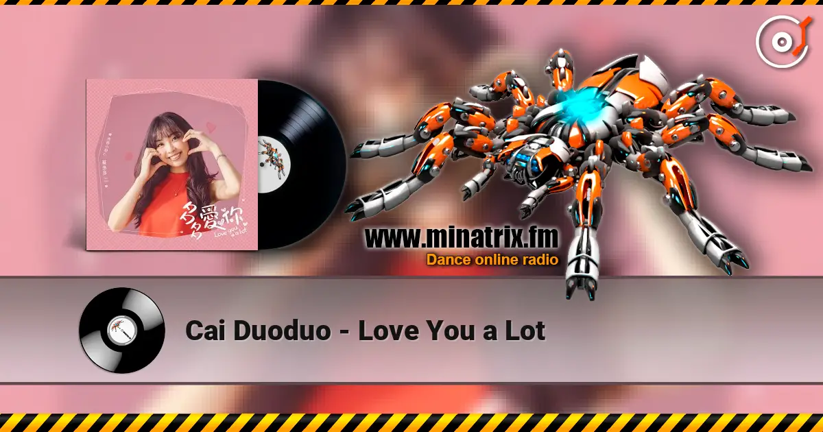 Cai Duoduo - Love You a Lot escuchar online en alta calidad | Minatrix.FM